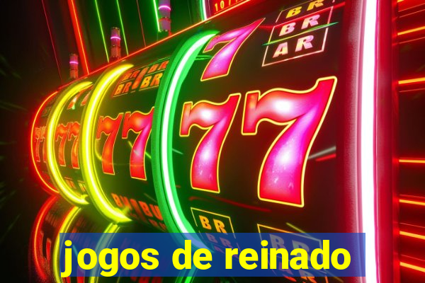 jogos de reinado